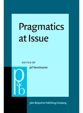 预订 Pragmatics at Issue. Selected papers of the International Pragmatics Conference, Antwerp, August 17–22, 1987. Volu