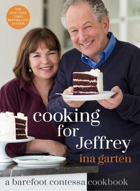 预订 Cooking for Jeffrey: A Barefoot Contessa Cookbook为杰弗里做饭：赤脚伯爵夫人食谱: 9780307464897