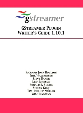 预订 GStreamer Plugin Writer’s Guide 1.10.1: 9781680921335