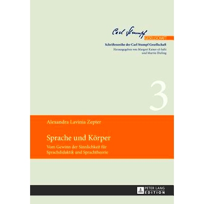 预订 Sprache und Körper: Vom Gewinn der Sinnlichkeit für Sprachdidaktik und Sprachtheorie: 9783631637333