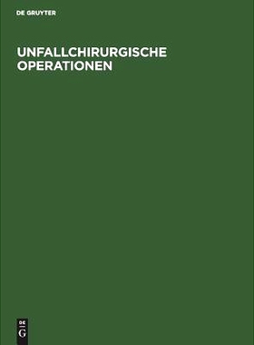 预订 Unfallchirurgische Operationen: Indikation - Technik - Fehler: 9783110008128