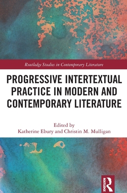 预订 Progressive Intertextual Practice in Modern And Contemporary Literature