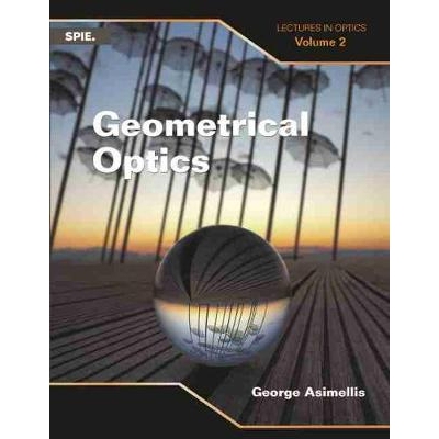 预订 Geometrical Optics: Lectures in Optics (Volume 2) 几何光学：光学讲座（第2卷）: 9781510619456
