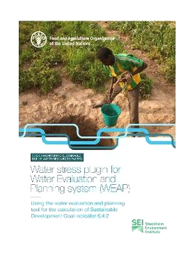 预订 Water stress plugin for Water Evaluation and Planning system (WEAP): Using the water evaluation and planning tool f