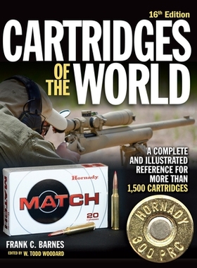 预订 Cartridges of the World, 16th Edition: A Complete and Illustrated Reference for Over 1,500 Cartridges: 978194626773