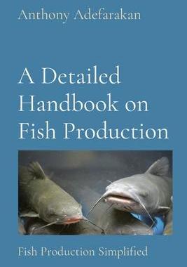 [预订]A Detailed Handbook on Fish Production: Fish Production Simplified 9781777152826
