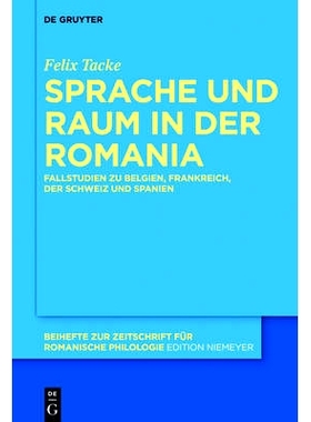 预订 Sprache und Raum in der Romania: Fallstudien zu Belgien, Frankreich, der Schweiz und Spanien: 9783110406924