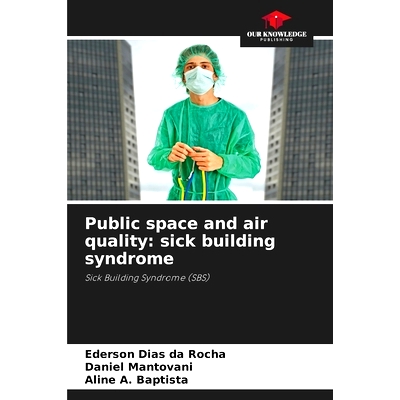 Sick Building Syndrome (SBS)