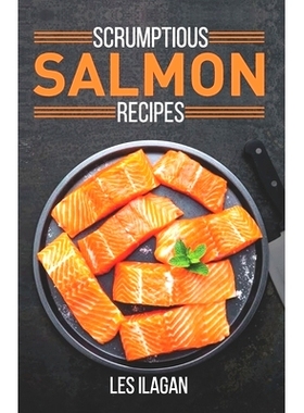 预订 Scrumptious Salmon Recipes: 9781522820833