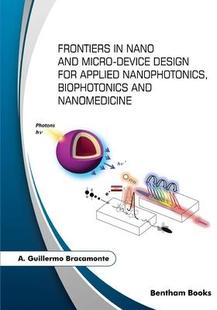 Nano Nanophotonics Nanomedicine Frontiers for Device Micro 预订 9781681088587 Biophotonics Applied and Design