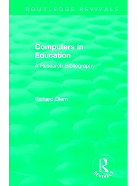 预订 Computers in Education (1988): A Research Bibliography 教育中的计算机 1988：研究参考书目: 9781138574267
