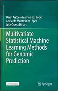 Multivariate Statistical Machine Learning Methods for Genomic Prediction 9783030890124