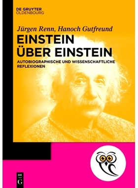 预订 Einstein über Einstein: Autobiographische und wissenschaftliche Reflexionen: 9783110744682