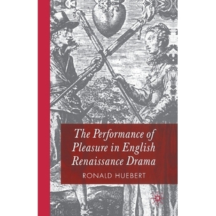 Pleasure Drama The 9781349432547 Renaissance Performance English 预订