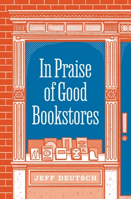 【预订】In Praise of Good Bookstores 9780691207766