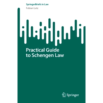 预订 Practical Guide to Schengen Law 申根法实用指南: 9783031569005