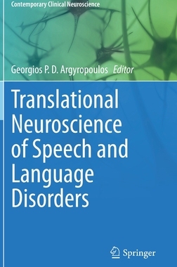 【预订】Translational Neuroscience of Speech and Language Disorders