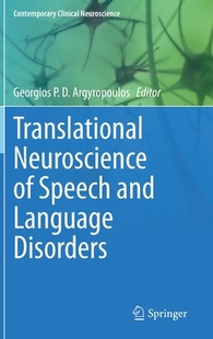 【预订】Translational Neuroscience of Speech and Language Disorders
