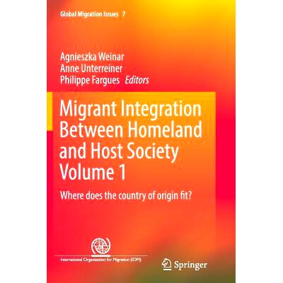 预订 Migrant Integration Between Homeland and Host Society Volume 1: Where does the country of origin fit?: 978331985844