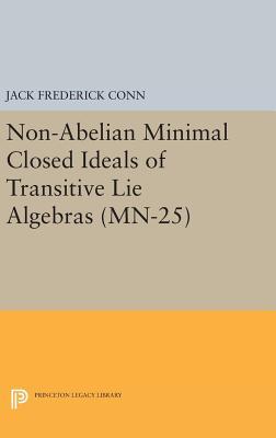 【预订】Non-Abelian Minimal Closed Ideals of Transitive Lie Algebras. (MN-25)