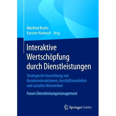 预订 Interaktive Wertschöpfung durch Dienstleistungen: Strategische Ausrichtung von Kundeninteraktionen, Geschäftsmode