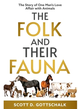 预订 The Folk And Their Fauna: The Story of one Man’s Love Affair with Animals: 9798323470624