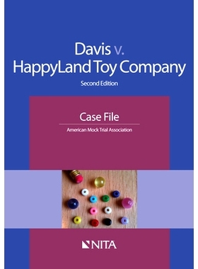 预订 Davis v. HappyLand Toy Company: Case File (NITA) 2nd Edition Davis 诉 HappyLand玩具公司案: 案件卷宗 (*版): 97816015