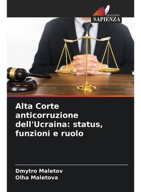预订 Alta Corte anticorruzione dell’Ucraina: status, funzioni e ruolo: 9786209301926