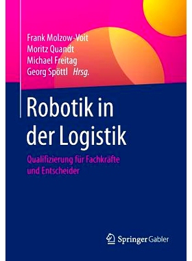 预订 Robotik in der Logistik: Qualifizierung für Fachkräfte und Entscheider: 9783658085742