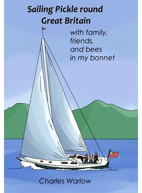 预订 Sailing Pickle round Great Britain: with family, friends and bees in my bonnet