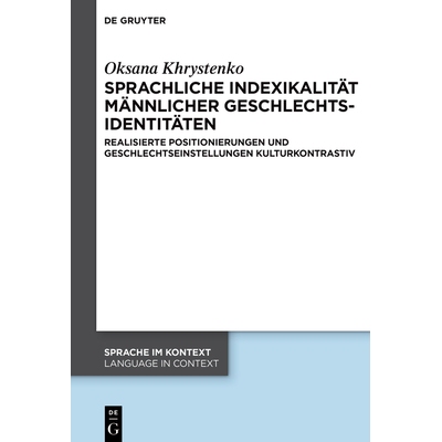 预订 Sprachliche Indexikalität männlicher Geschlechtsidentitäten: Realisierte Positionierungen und Geschlechtseinstel