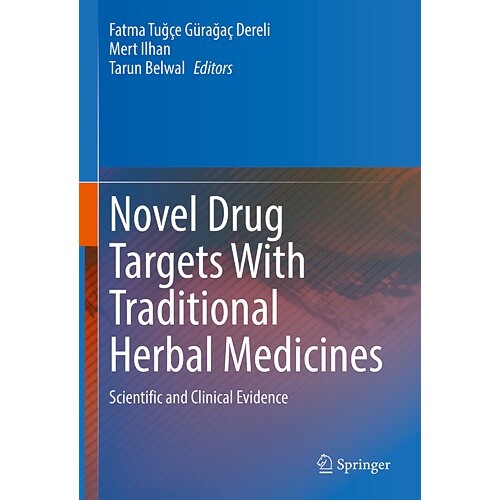 预订 Novel Drug Targets With Traditional Herbal Medicines Scientific and Clinical Evidence 新药靶点与传统草药:科学与临