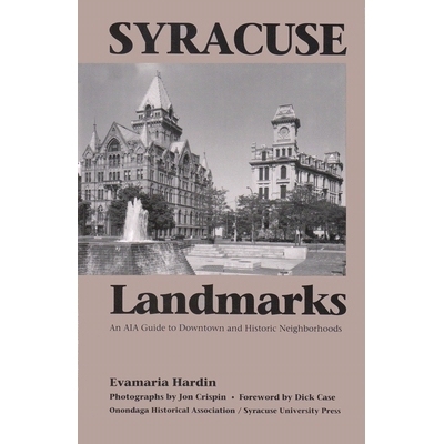 预订 Syracuse Landmarks: An Aia Guide to Downtown and Historic Nei*orhoods: 9780815602736