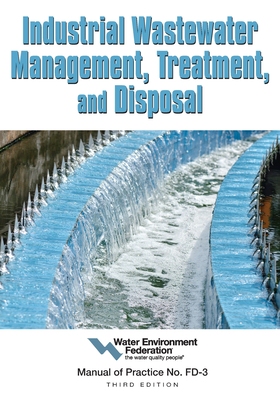 【预订】Industrial Wastewater Management, Treatment and Disposal: Manual of Practice FD-3