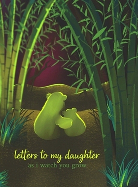 预订 Letters To My Daughter As I Watch You Grow: Perfect Gift For Husband, Wife Or Your Friend. Write Memories Now And R