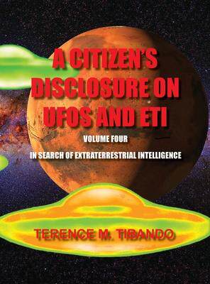 [预订]A Citizen’s Disclosure on UFOs and Eti - Volume Four - In Search of Extraterrestrial Life: In Sear 9781777164652