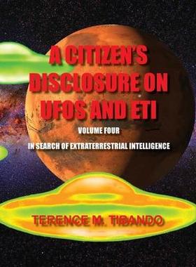 [预订]A Citizen’s Disclosure on UFOs and Eti - Volume Four - In Search of Extraterrestrial Life: In Sear 9781777164652