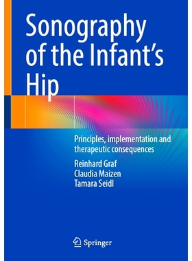 预订 Sonography of the Infant’s Hip: Principles, implementation and therapeutic consequences 婴儿髋关节超声检查：原理、
