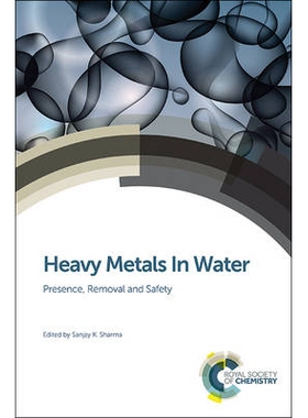 预订 Heavy Metals In Water: Presence, Removal and Safety 水中的重金属：存在、去除和安全: 9781849738859