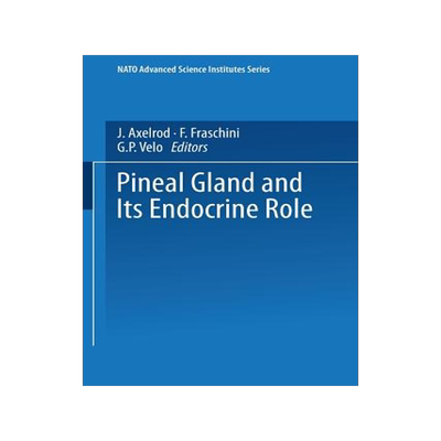预订 The Pineal Gland and its Endocrine Role