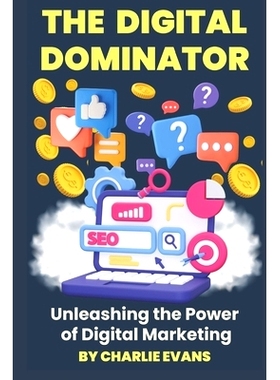 预订 The Digital Dominator: Unleashing the Power of Digital Marketing: 9798396595538