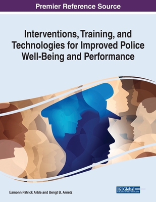 【预订】Interventions, Training, and Technologies for Improved Police Well-Being and Performance