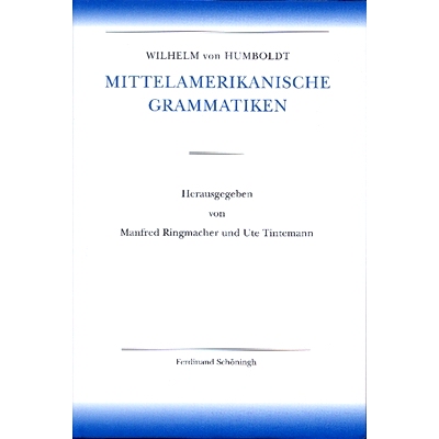预订 Amerikanische Sprache / Wilhelm von Humboldt - Mittelamerikanische Grammatiken 美国语言/威廉冯洪堡-中美洲语法: 9783