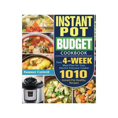[预订]Instant Pot Budget Cookbook: 1010 Instant Pot Healthy Recipes with Easy 4-Week Meal Plan for Your El 9781649848758