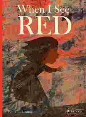 预售 英文原版 当我看到红色 精装3-5岁儿童情感认知图画书绘本 情绪控制 水墨画风格艺术启蒙 Britta Teckentrup When I See Red