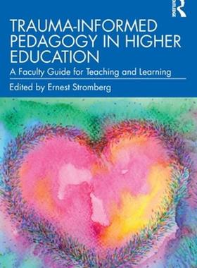 [预订]Trauma Informed Pedagogy in Higher Education 9781032197708