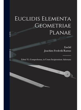 预订 Euclidis Elementa Geometriae Planae: Libris Vi. Comprehensa, in Usum Incipientium Adornata: 9781017353082