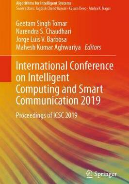 【预订】International Conference on Intelligent Computing and Smart Communication 2019: Proceedings of Icsc 2019