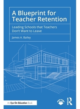 预订 A Blueprint for Teacher Retention: Leading Schools that Teachers Don’t Want to Leave: 9781041045502