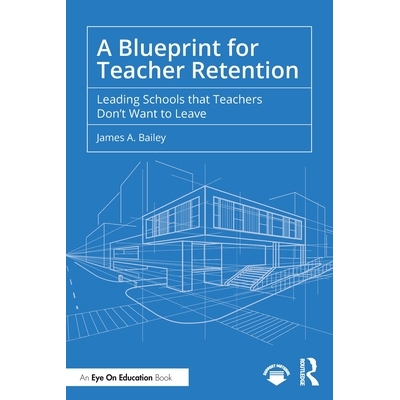 预订 A Blueprint for Teacher Retention: Leading Schools that Teachers Don’t Want to Leave: 9781041045502